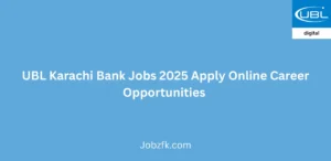 UBL Karachi Bank Jobs 2025 Apply Online Career Opportunities