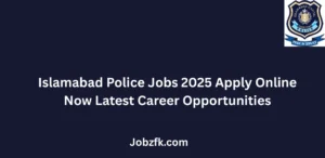 Islamabad Police Jobs 2025 Apply Online Now Latest Career Opportunities