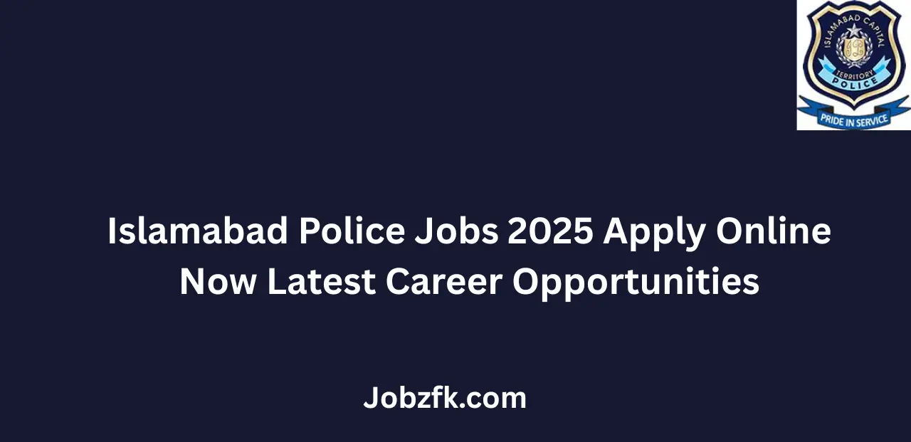 Islamabad Police Jobs 2025 Apply Online Now Latest Career Opportunities
