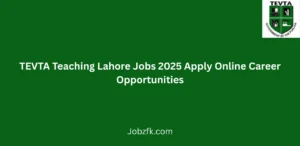 TEVTA Teaching Lahore Jobs 2025 Apply Online Career Opportunities