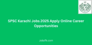 SPSC Karachi Jobs 2025 Apply Online Career Opportunities